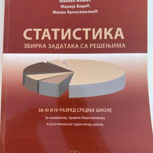 STATISTIKA 3 - 4 ZBIRKA ZADATAKA SA REŠENJIMA ZA TREĆI I ČETVRTI RAZRED